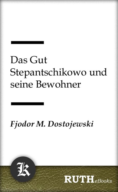Produktbild: Das Gut Stepantschikowo und seine Bewohner