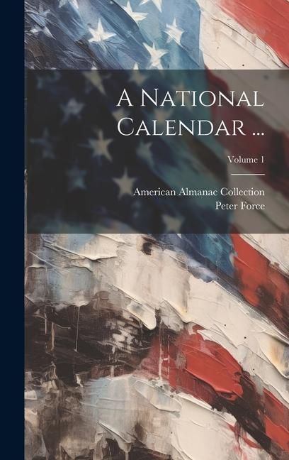 Produktbild: A National Calendar ...; Volume 1