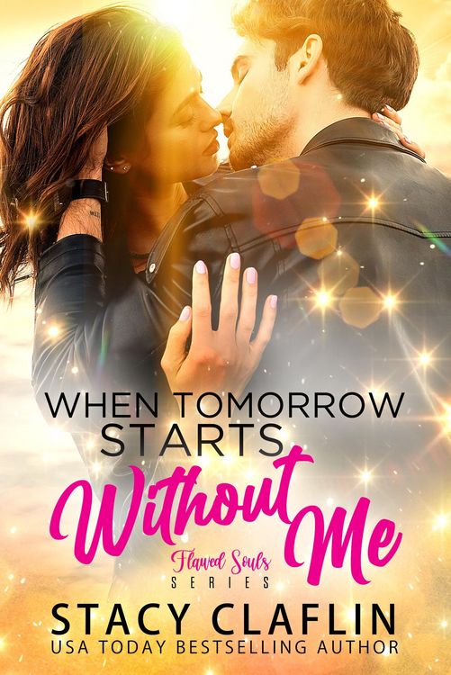 Produktbild: When Tomorrow Starts Without Me (Flawed Souls Romantic Suspense, #1)