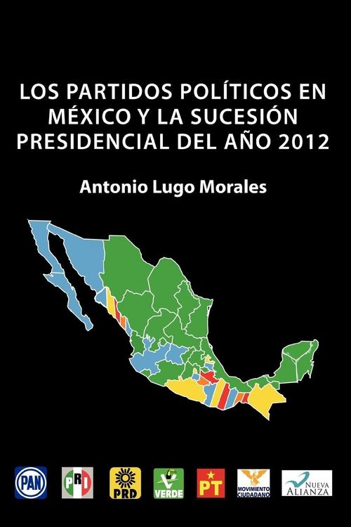 Produktbild: Los Partidos Politicos En Mexico y La Sucesion Presidencial del Ano 2012