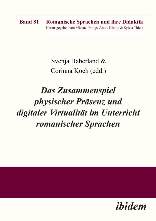 Produktbild: Das Zusammenspiel physischer Pr&auml;senz und digitaler Virtualit&auml;t im Unterricht romanischer Sprachen