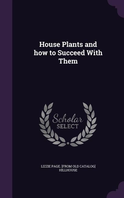 Produktbild: House Plants and how to Succeed With Them