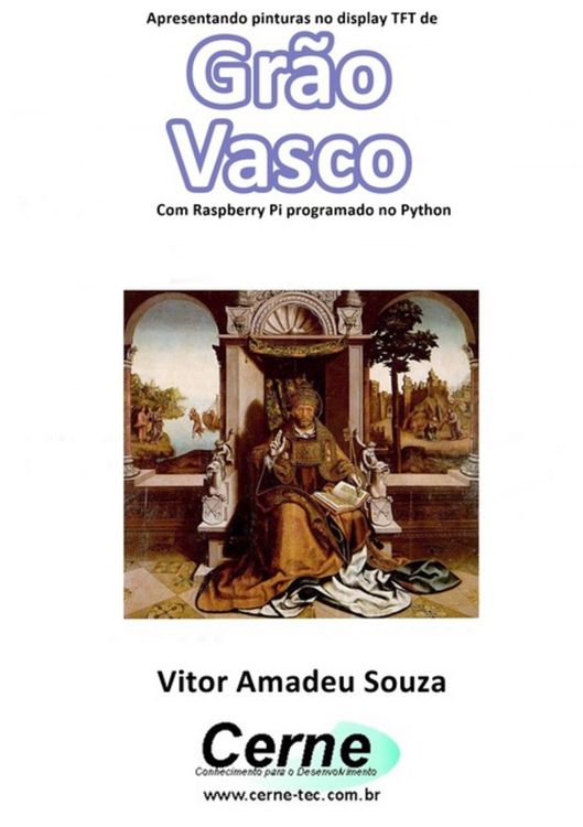 Produktbild: Apresentando Pinturas No Display Tft De Gr&atilde;o Vasco Com Raspberry Pi Programado No Python