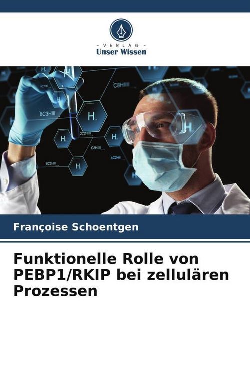 Produktbild: Schoentgen, F: Funktionelle Rolle von PEBP1/RKIP bei zellul&auml;