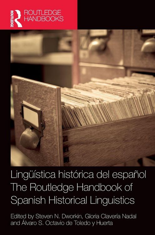 Produktbild: Ling&uuml;&iacute;stica hist&oacute;rica del espa&ntilde;ol / The Routledge Handbook of Spanish Historical Linguistics
