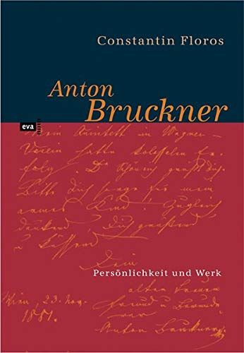 Produktbild: Floros C: Anton Bruckner - Pers&ouml;nlichkeit und Werk