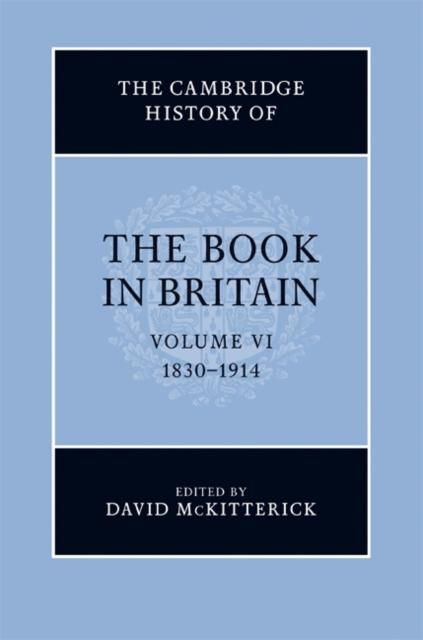 Produktbild: Cambridge History of the Book in Britain: Volume 6, 1830-1914