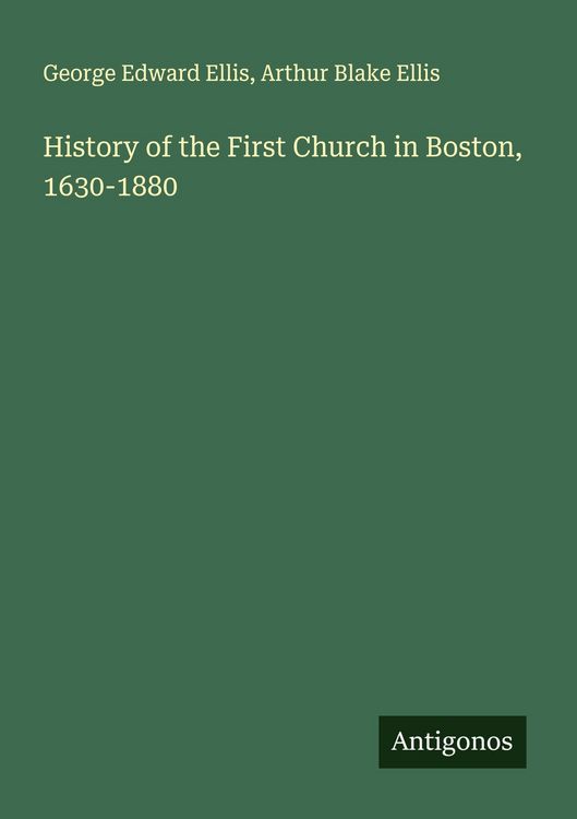 Produktbild: History of the First Church in Boston, 1630-1880