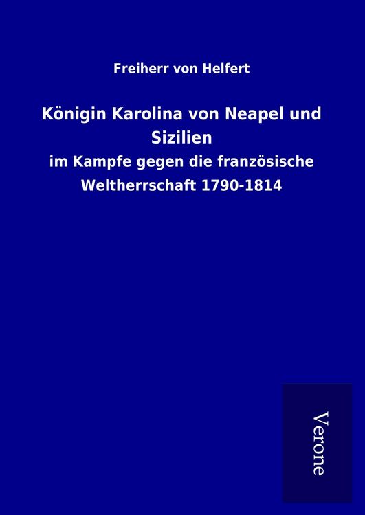 Produktbild: K&ouml;nigin Karolina von Neapel und Sizilien