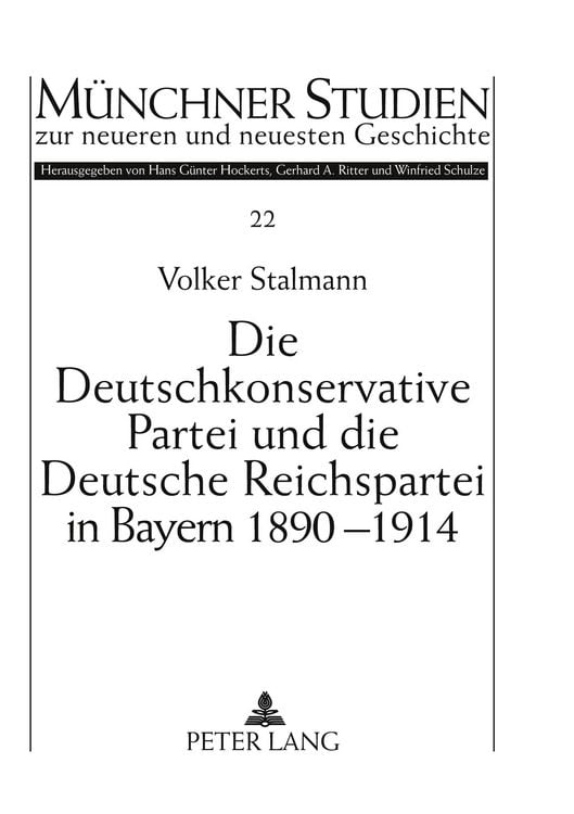 Produktbild: Die Deutschkonservative Partei und die Deutsche Reichspartei in Bayern 1890-1914