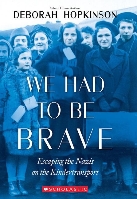 Produktbild: We Had to Be Brave: Escaping the Nazis on the Kindertransport (Scholastic Focus)
