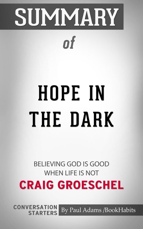 Produktbild: Summary of Hope in the Dark: Believing God Is Good When Life Is Not