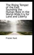 Produktbild: The Rising Temper of the East Sounding the Human Note in the World-Wide Cry for Land and Liberty