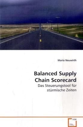 Produktbild: Neuwirth, M: Balanced Supply Chain Scorecard