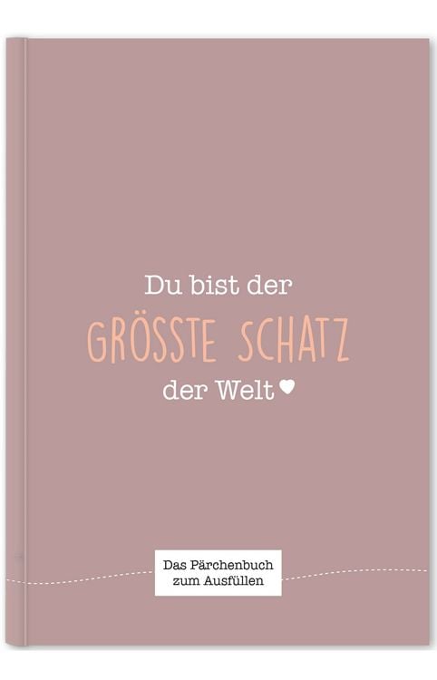 Du bist der größte Schatz der Welt