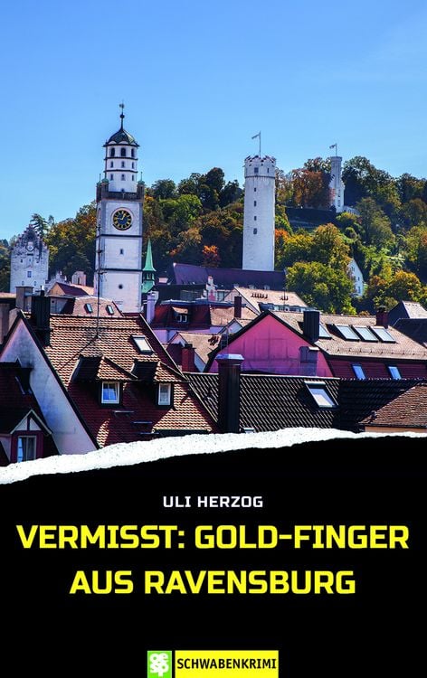 Produktbild: Vermisst: Gold-Finger aus Ravensburg