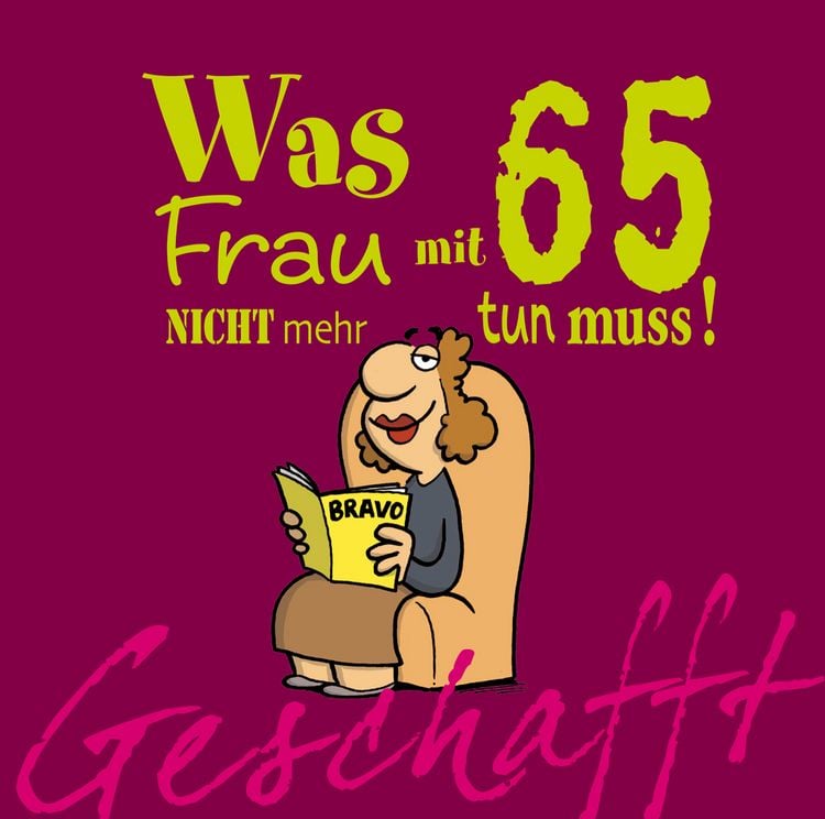 Produktbild: Geschafft: Was Frau mit 65 nicht mehr tun muss!