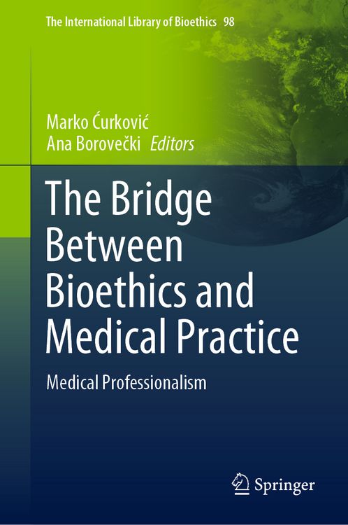 Produktbild: The Bridge Between Bioethics and Medical Practice
