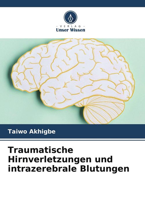 Produktbild: Traumatische Hirnverletzungen und intrazerebrale Blutungen
