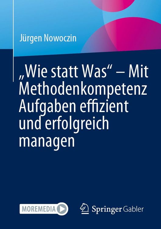Produktbild: "Wie statt Was" - Mit Methodenkompetenz Aufgaben effizient und erfolgreich managen