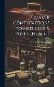 Produktbild: Quaker Contributions to Medicine & Public Health