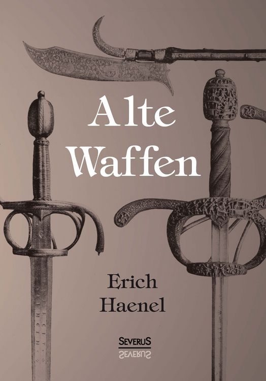 Produktbild: Haenel, E: Alte Waffen