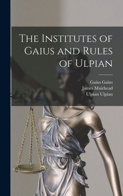 Produktbild: The Institutes of Gaius and Rules of Ulpian