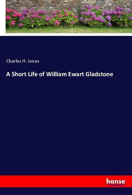 Produktbild: A Short Life of William Ewart Gladstone