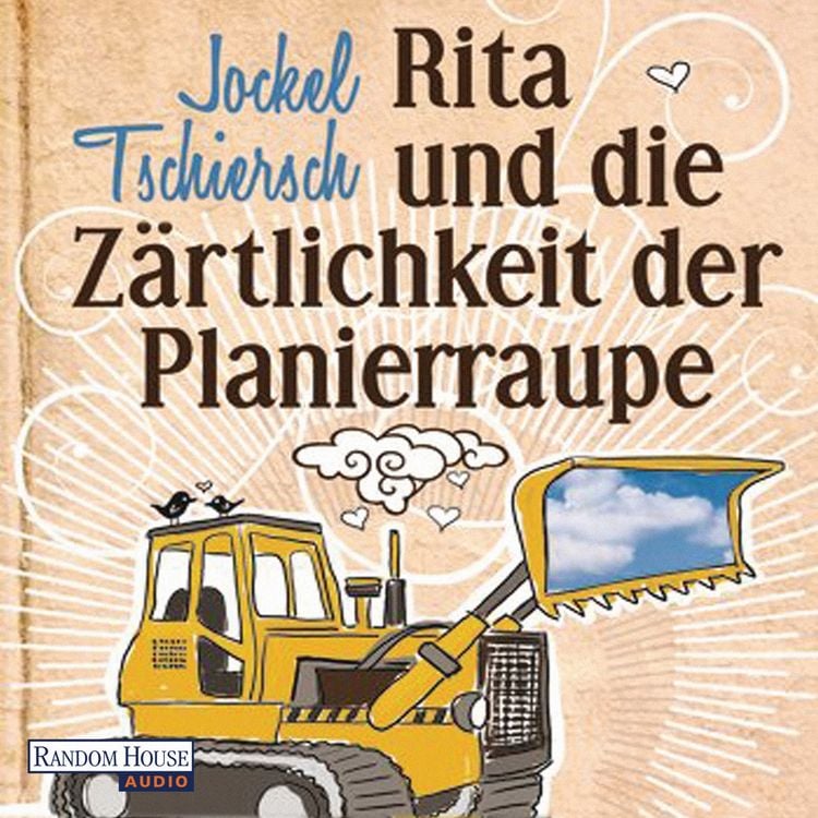 Produktbild: Rita und die Z&auml;rtlichkeit der Planierraupe