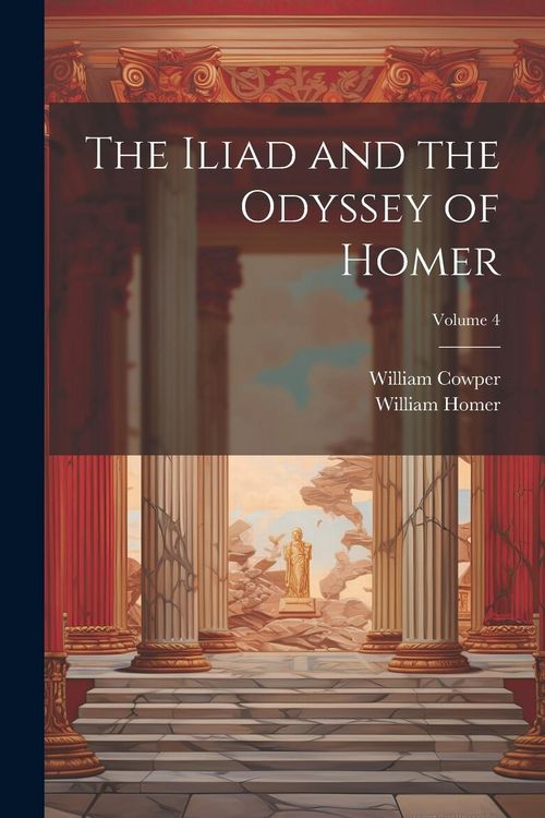 Produktbild: The Iliad and the Odyssey of Homer; Volume 4
