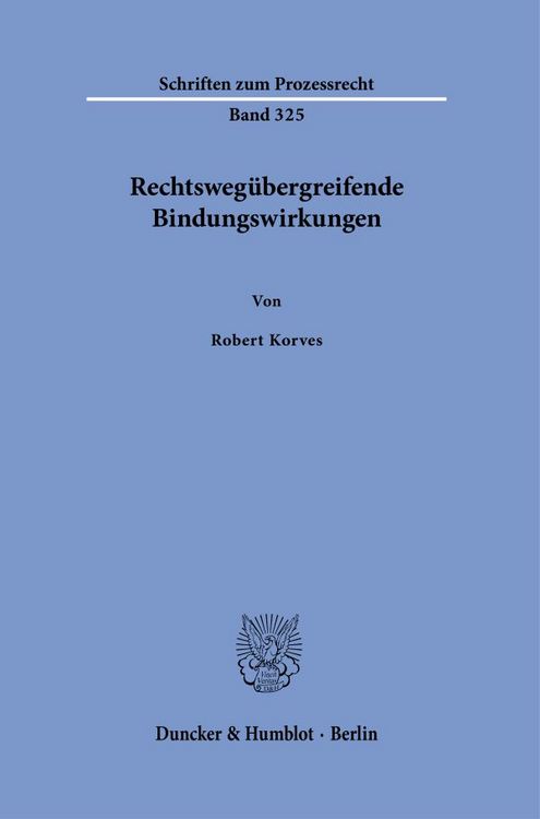 Produktbild: Rechtsweg&uuml;bergreifende Bindungswirkungen