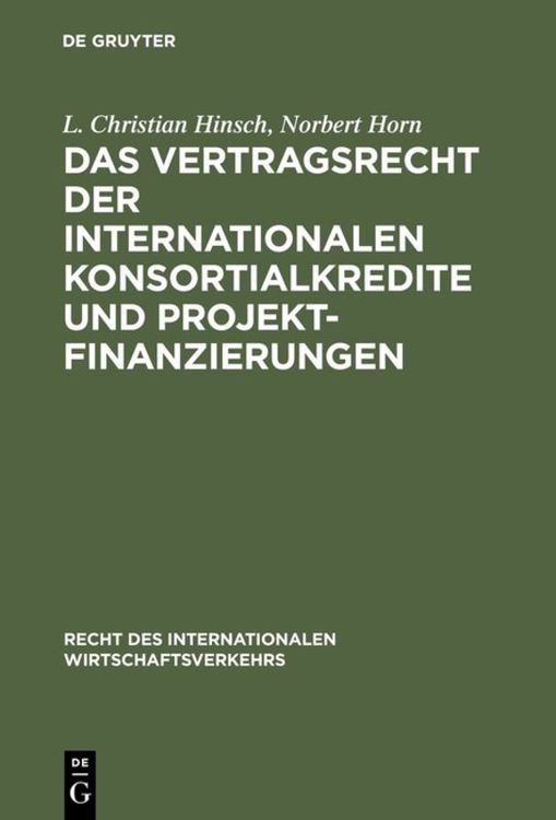 Produktbild: Das Vertragsrecht der internationalen Konsortialkredite und Projektfinanzierungen