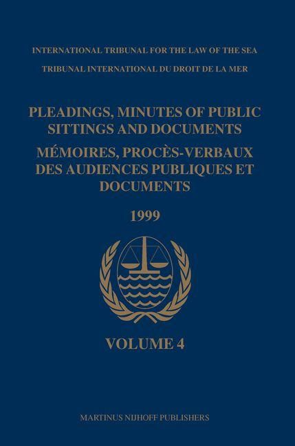 Produktbild: Pleadings, Minutes of Public Sittings and Documents / M&eacute;moires, Proc&egrave;s-Verbaux Des Audiences Publiques Et Documents, Volume 4 (1999)