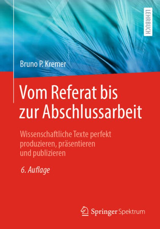 Produktbild: Vom Referat bis zur Abschlussarbeit