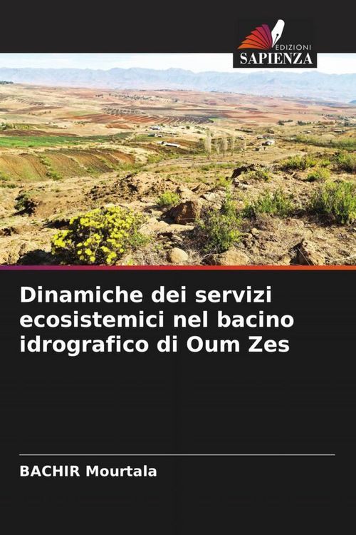 Produktbild: Dinamiche dei servizi ecosistemici nel bacino idrografico di Oum Zes