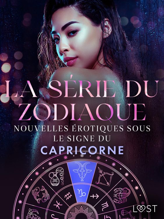 Produktbild: La s&eacute;rie du zodiaque: nouvelles &eacute;rotiques sous le signe du Capricorne