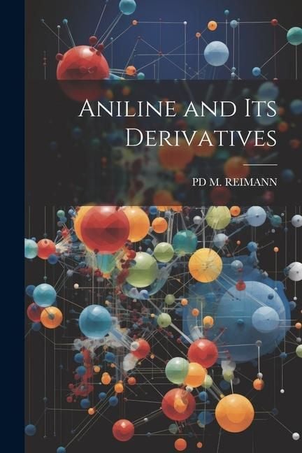 Produktbild: Aniline and Its Derivatives