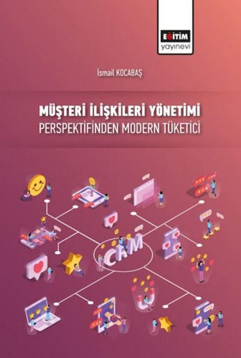 Produktbild: M&uuml;steri Iliskileri Y&ouml;netimi Perspektifinden Modern T&uuml;ketici
