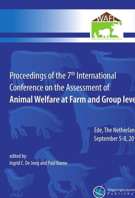 Produktbild: Proceedings of the 7th International Conference on the Assessment of Animal Welfare at the Farm and Group Level