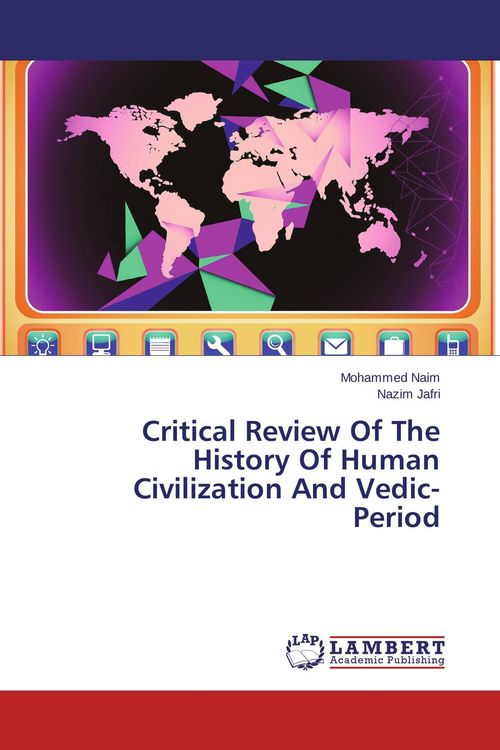 Produktbild: Critical Review Of The History Of Human Civilization And Vedic- Period