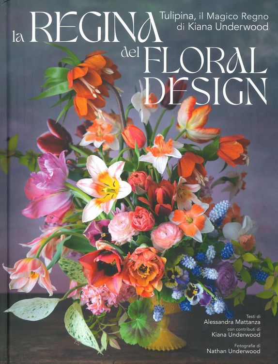 Produktbild: La regina del floral design. Tulipina, il magico regno di Kiana Underwood