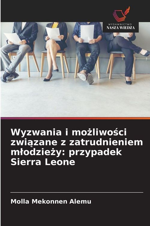 Produktbild: Wyzwania i mo&iquest;liwo&iquest;ci zwi&iquest;zane z zatrudnieniem m&iquest;odzie&iquest;y: przypadek Sierra Leone