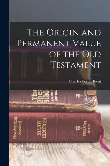 Produktbild: The Origin and Permanent Value of the Old Testament