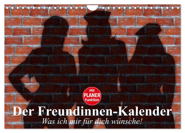 Produktbild: Der Freundinnen-Kalender. Was ich mir f&uuml;r dich w&uuml;nsche! (Wandkalender 2026 DIN A4 quer), CALVENDO Monatskalender