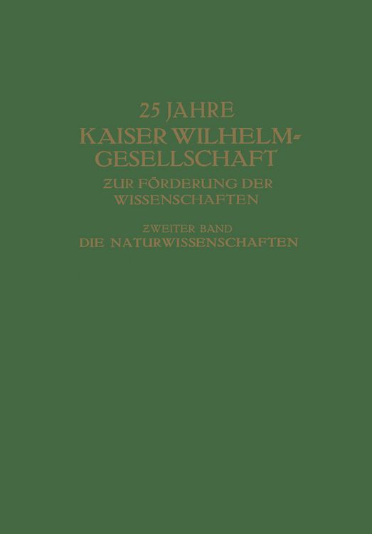Produktbild: 25 Jahre Kaiser Wilhelm-Gesellschaft ƶur F&ouml;rderung der Wissenschaften