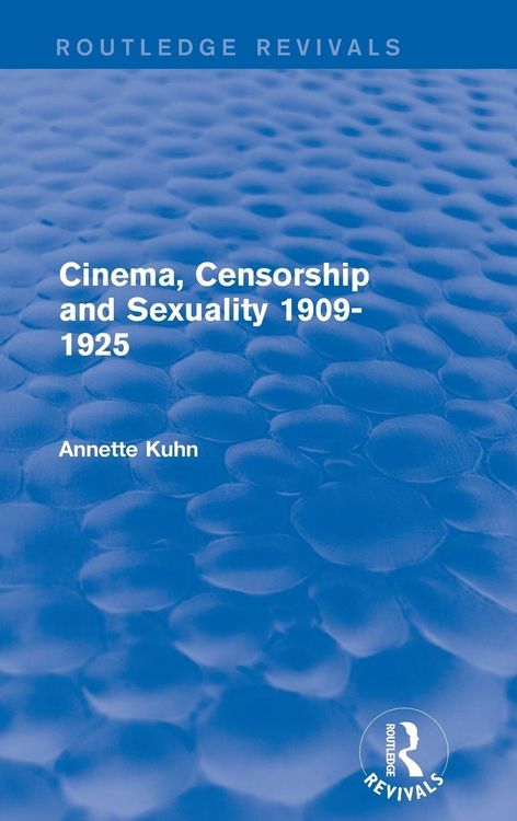 Produktbild: Cinema, Censorship and Sexuality 1909-1925 (Routledge Revivals)
