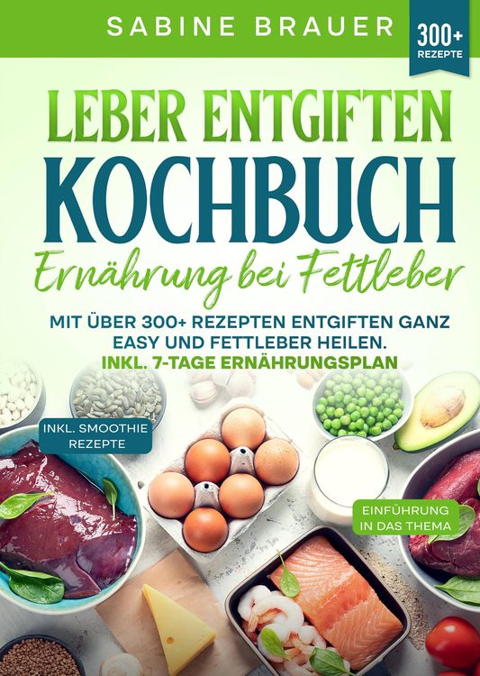 Produktbild: Leber entgiften Kochbuch &ndash; Ern&auml;hrung bei Fettleber