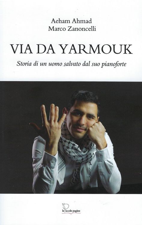 Produktbild: Via da Yarmouk. Storia di un uomo salvato dal suo pianoforte
