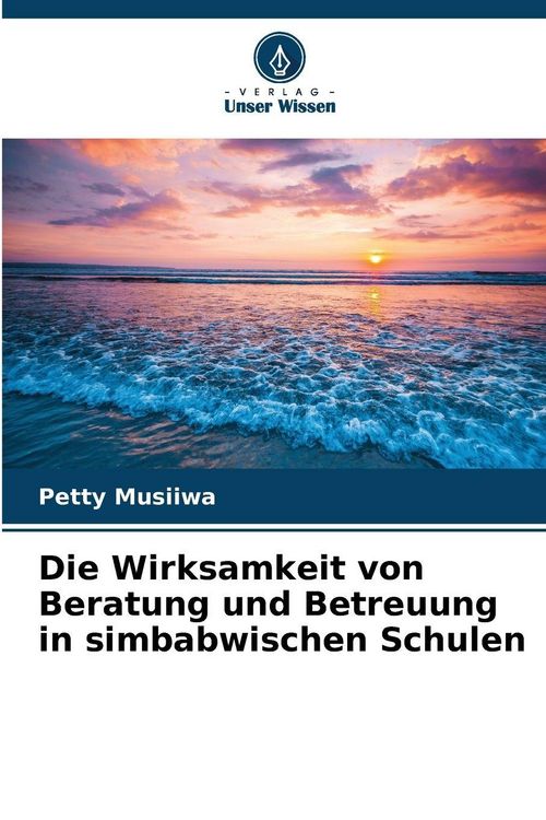 Produktbild: Die Wirksamkeit von Beratung und Betreuung in simbabwischen Schulen