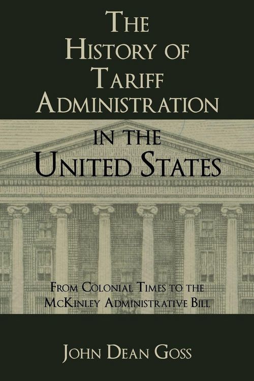 Produktbild: The History of Tariff Administration in the United States